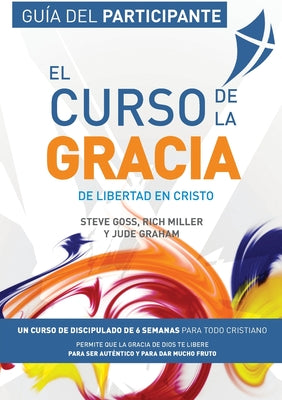 El Curso de la Gracia - Participante: Curso de la Gracia: Guía del Participante