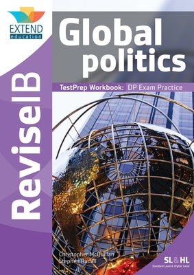 Global Politics (SL and HL): Revise IB TestPrep Workbook