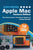 Exploring Apple Mac - Ventura Edition: The Illustrated, Practical Guide to Using MacOS