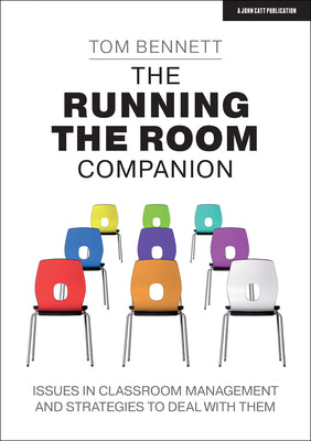 The Running the Room Companion: Issues in Classroom Management and Strategies to Deal with Them