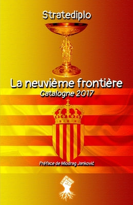 La neuvième frontière: Catalogne 2017