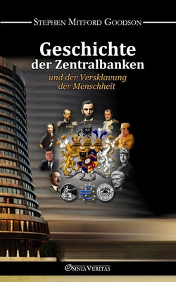 Geschichte der Zentralbanken und der Versklavung der Menschheit