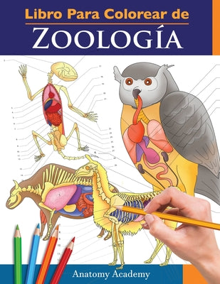 Libro Para Colorear de Zoología: Libro de Colores de Autoevaluación Muy Detallado de la Anatomía Animal El Regalo perfecto para Estudiantes de Veterin