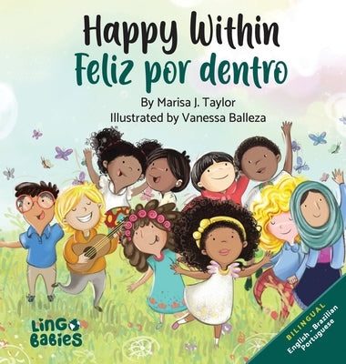 Happy Within/ Feliz por dentro: Bilingual Children's book English Brazilian Portuguese for kids ages 2-6/ Livro infantil bilíngue inglês português do