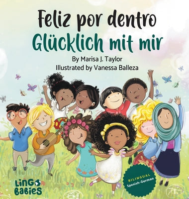 Feliz por dentro / Glücklich mit mir: Ein zweisprachiges Kinderbuch Spanisch Deutsch/un libro bilingüe para niños español aleman