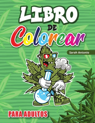 Libro para colorear para adultos: Libro para colorear de cannabis, libros para colorear para adultos de relajación y alivio del estrés