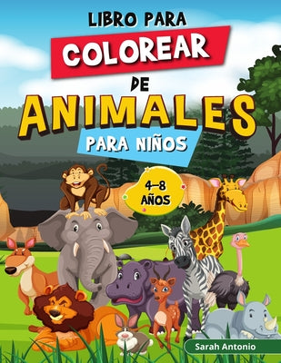 Libro para Colorear de Animales para Niños: Colorea y Crea Hermosos Animales, Divertidas Páginas para Colorear de Animales para Relajarse y Aliviar el