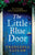 The Little Blue Door: A perfect Greek island escapist summer read. A passionate love story - a heart-wrenching discovery.