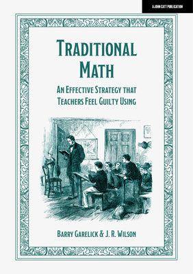 Traditional Math: An Effective Strategy That Teachers Feel Guilty Using