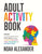 Adult Activity Book: Fun and Stimulating Variety Puzzle Games, including Crosswords, Trivia, Sudoku Puzzles, Coloring Pages and Word Search