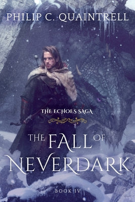 The Fall of Neverdark: (The Echoes Saga: Book 4)