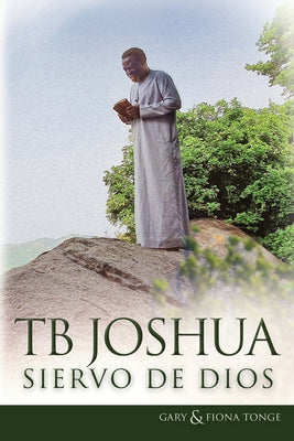 T.B. Joshua - Siervo de Dios