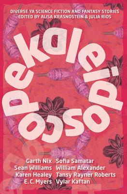 Kaleidoscope: Diverse YA Science Fiction and Fantasy Stories