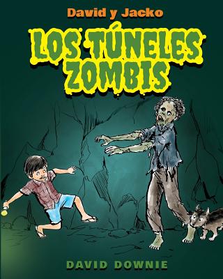 David y Jacko: Los Túneles Zombis (Spanish Edition)