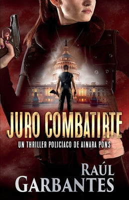 Juro combatirte: Un thriller policíaco