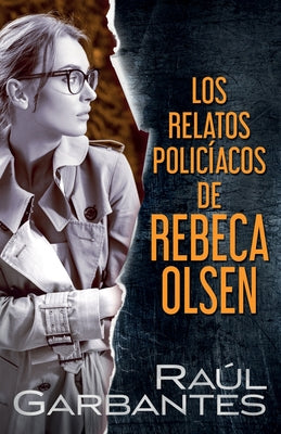 Los relatos policíacos de Rebeca Olsen