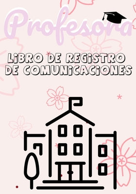 Profesora Libro de Registro de Comunicaciones: Registre todos los detalles de los estudiantes, padres, contactos de emergencia y médicos / de salud 7