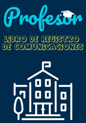 Profesor Libro de Registro de Comunicaciones: Registre todos los detalles de los estudiantes, padres, contactos de emergencia y médicos / de salud 7 x