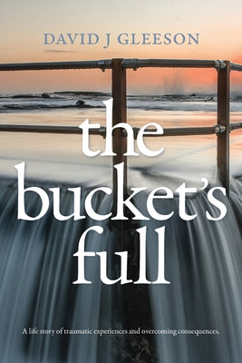 The Bucket's Full