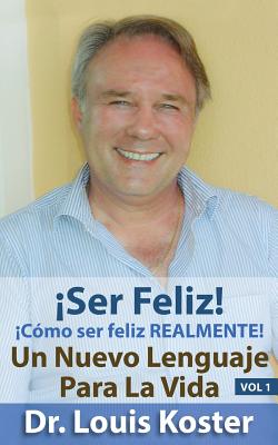 SER Feliz: ¡Cómo ser feliz realmente!