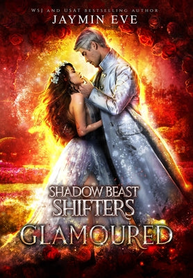 Glamoured: Shadow Beast Shifters Book 6