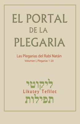 El Portal de la Plegaria: Likutey Tefilot - Las plegarias del Rabí Natán de Breslov