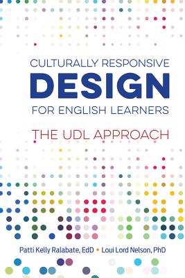 Culturally Responsive Design for English Learners: The UDL Approach