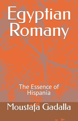 Egyptian Romany: The Essence of Hispania