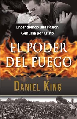 El Poder del Fuego: Encendiendo una Pasión Genuina por Cristo