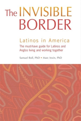 The Invisible Border: Latinos in America