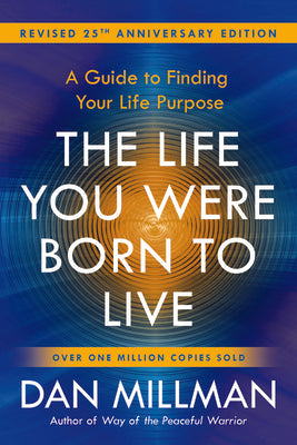 The Life You Were Born to Live (Revised 25th Anniversary Edition): A Guide to Finding Your Life Purpose