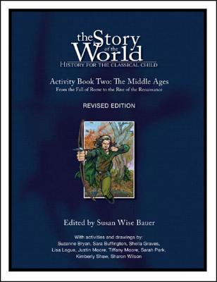 Story of the World, Vol. 2 Activity Book: History for the Classical Child: The Middle Ages