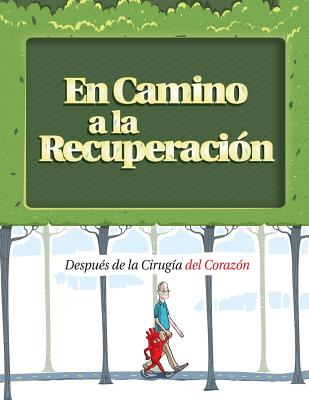 En Camino a la Recuperación: Después de la Cirugía del Corazón