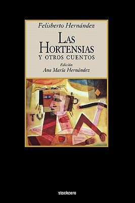 Las Hortensias y Otros Cuentos