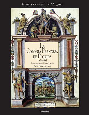 La Colonia Francesa de Florida (1562-1565)