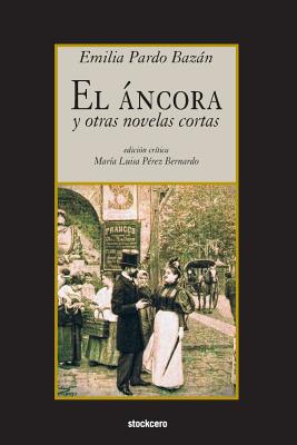 El áncora y otras novelas cortas