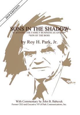 Sons in the Shadow: Surviving the Family Business as an Sob---Son of the Boss