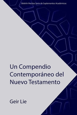 Un Compendio Contemporáneo del Nuevo Testamento