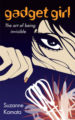 Gadget Girl: The Art of Being Invisible