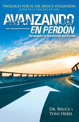 Forgiving Forward: Unleashing the Forgiveness Revolution: Spanish