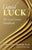 Liquid Luck: The Good Fortune Handbook