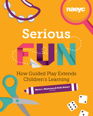 Serious Fun: How Guided Play Extends Children's Learning