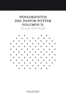 Pensamientos del Pastor Potter Volumen II