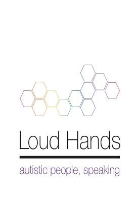 Loud Hands: Autistic People, Speaking