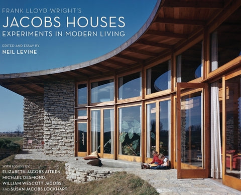 Frank Lloyd Wright's Jacobs Houses: Experiments in Modern Living