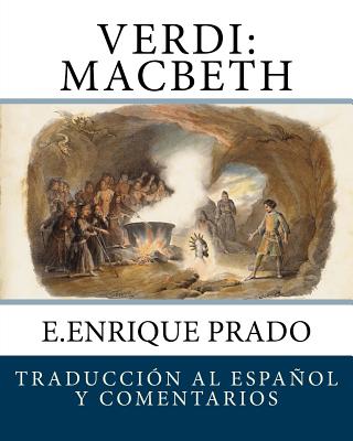 Verdi: Macbeth: Traduccion al Espanol y Comentarios