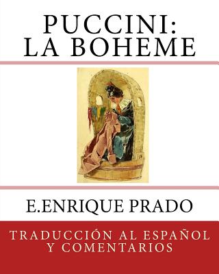 Puccini: La Boheme: Traduccion al Espanol y Comentarios