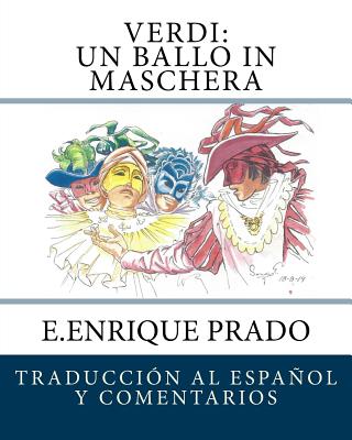 Verdi: Un Ballo in Maschera: Traduccion al Espanol y Comentarios