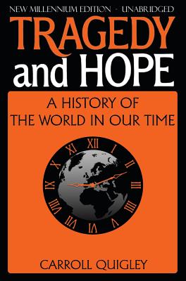 Tragedy and Hope: A History of the World in Our Time