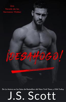 ¡Desahogo!: Una Novela De Los Hermanos Walker